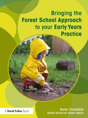 cover image of Bringing the Forest School Approach to your Early Years Practice